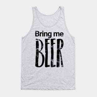 Bring me BEER Tank Top